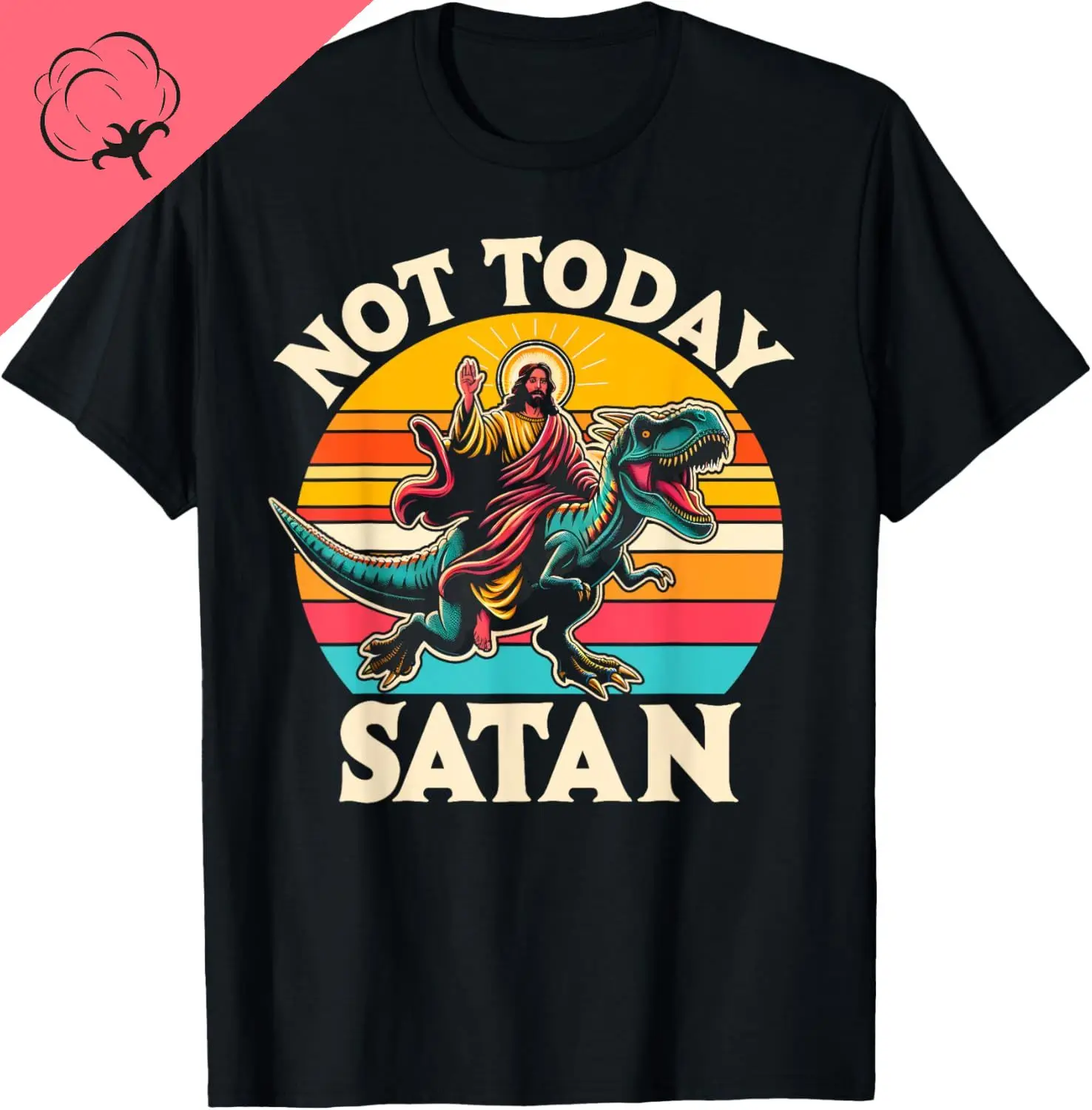 Nicht heute Satan Jesus reiten Dinosaurier T Rex lustige sarkastische T-Shirt Unisex Sommer Streetwear Tops Streetwear Baumwolle Kleidung