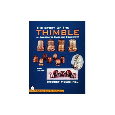 The Story of the Thimble by Bridget McConnel (Hardcover - Illustrated)