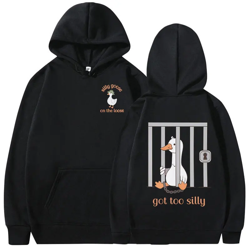 Silly Goose on The Loose Hoodies Got Too Silly Funny Meme Hooded Sweatshirts Men's Women Clothing Casual Long Sleeves Pullovers