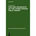 The Link Invariants Of The Chern-Simons Field Theory - Enore Guadagnini, Gebunden