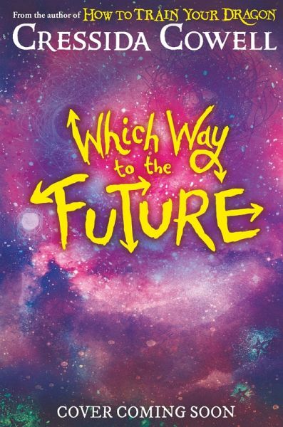 Which Way to the Future - Cressida Cowell