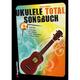 Ukulele Total Songbook, M. 1 Audio-Cd - Gernot Rödder, Kartoniert (TB)