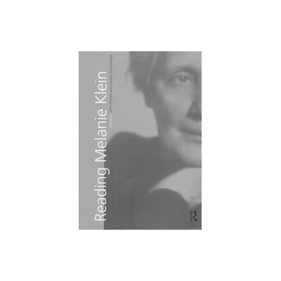 Reading Melanie Klein by John Phillips (Paperback - Routledge)