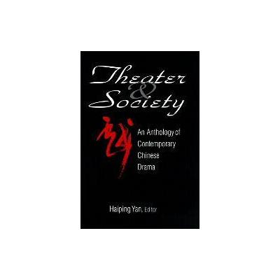 Theater & Society by Haiping Yan (Paperback - M.E. Sharpe, Inc.)