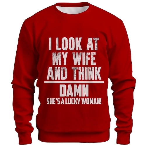 Männer Langarm Sweatshirt Lustiges Rotes Grafik - 'Ich Schau Mir Meine Frau An Und Denke Verdammt Sie Ist Eine Glückliche Frau' Ehemann Humor Image