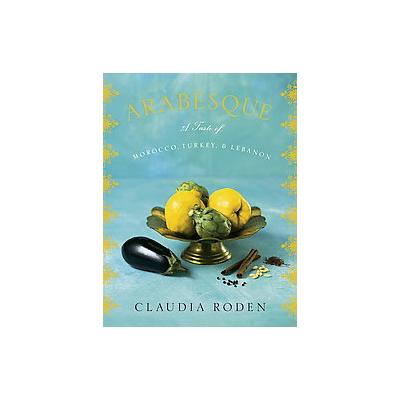 Arabesque by Claudia Roden (Hardcover - Alfred a Knopf Inc)