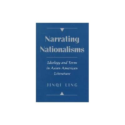 Narrating Nationalisms by Jinqi Ling (Hardcover - Oxford Univ Pr on Demand)