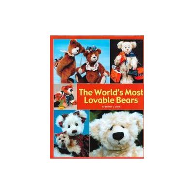 The World's Most Lovable Bears by Stephen L. Cronk (Hardcover - Portfolio Pr)