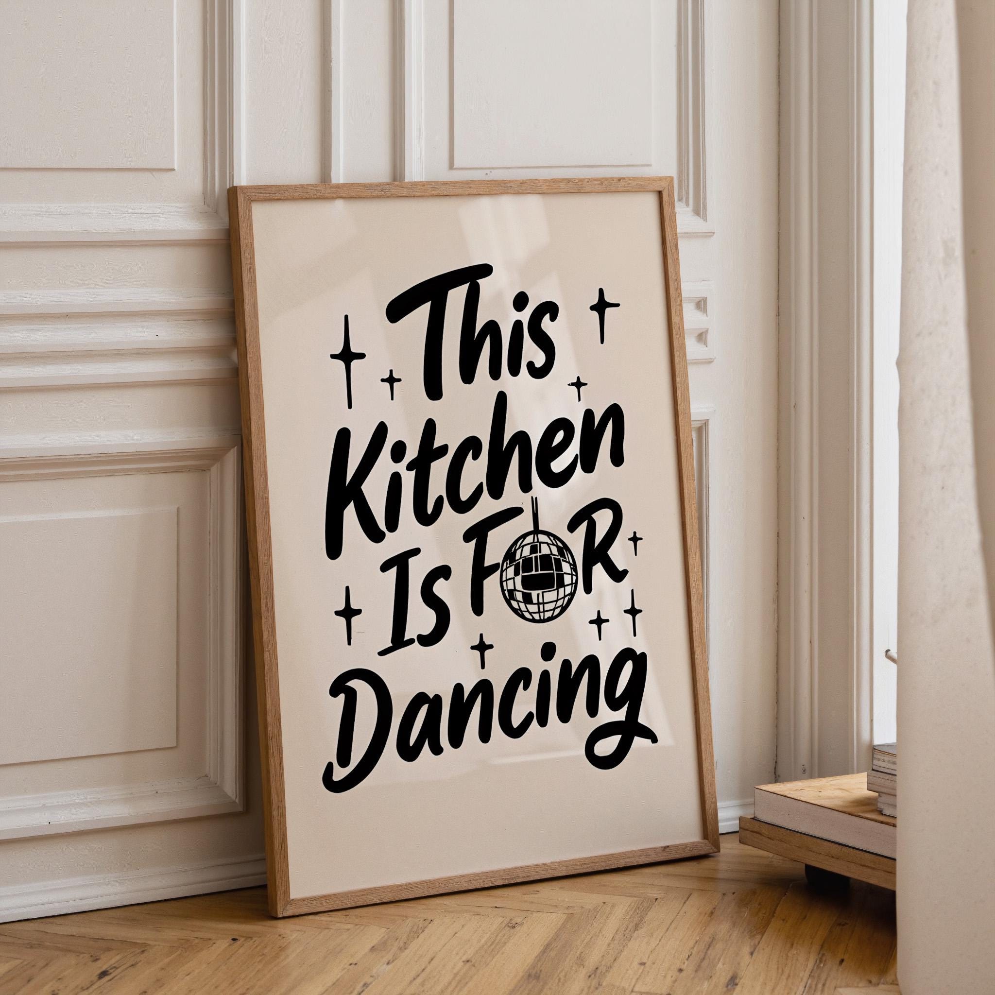 Questa cucina è fatta per ballare Poster / Poster con citazione sulla cucina / Decorazione da parete / Citazione divertente / Decorazione da parete di