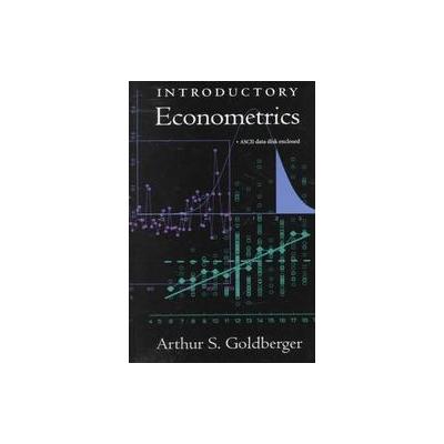 Introductory Econometrics by Arthur S. Goldberger (Mixed media product - Harvard Univ Pr)