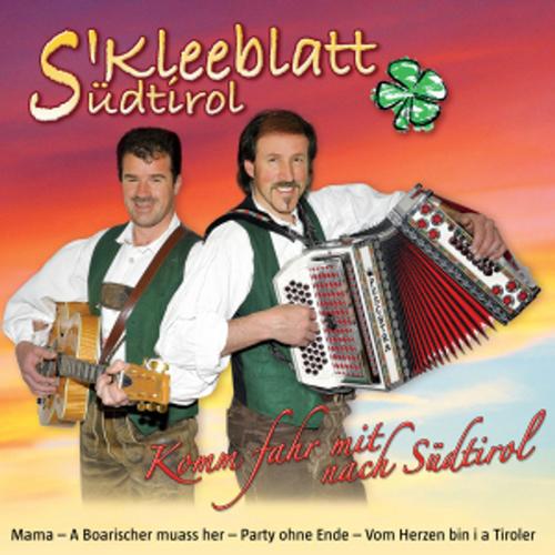 Komm Fahr Mit Nach Südtirol - S' Kleeblatt Aus Südtirol, S' Kleeblatt Aus Südtirol. (CD)