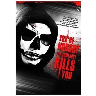 You're Nobody 'Til Somebody Kills You DVD