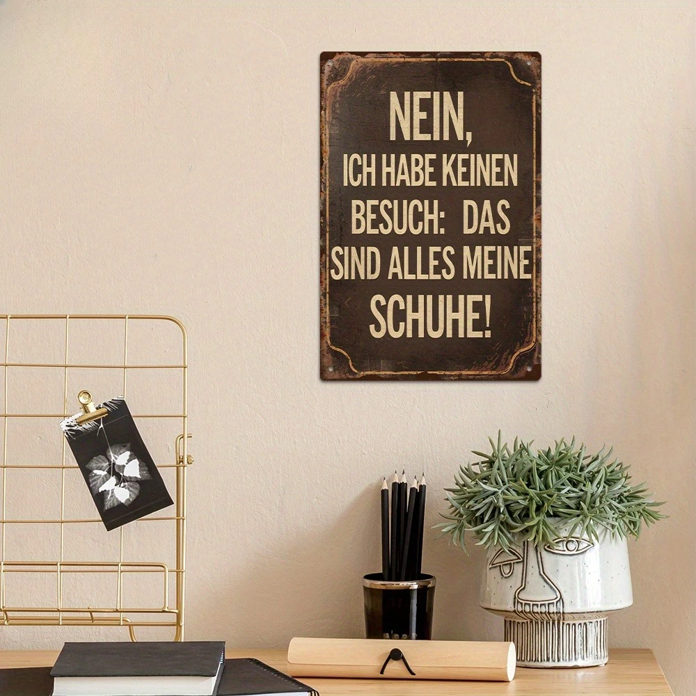 Vintage-Metallblechschild mit deutschem Zitat – „Nein, I Have No Visitors: Das sind alle meine Schuhe!“ - Lustige Wandkunst als Heimdekoration
