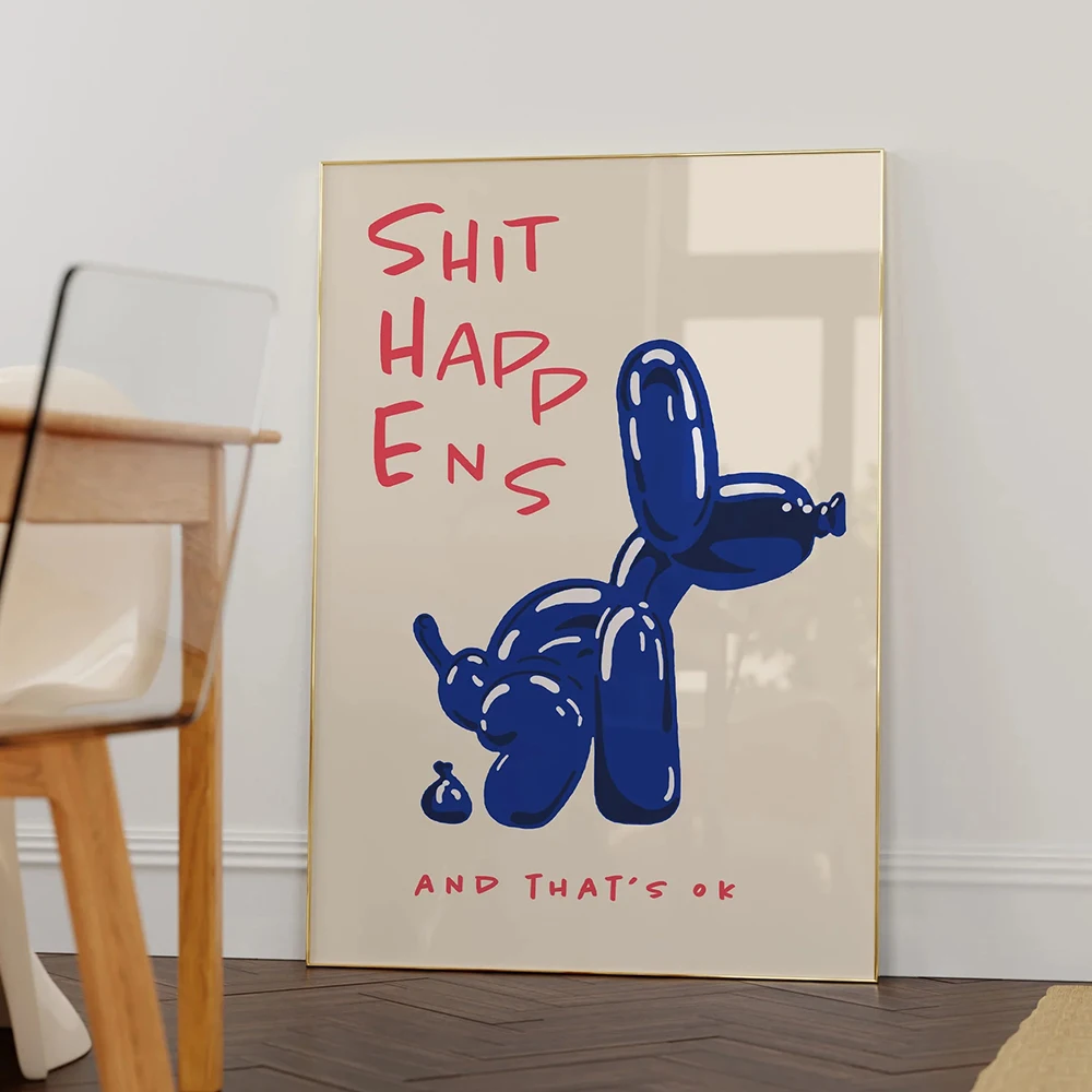 Leinwand Shit Happens And That's Ok Gemälde Zitat Poster für Wohnzimmer Schlafzimmer Home Decor Moderne blaue Ballon Hund Wandkunst
