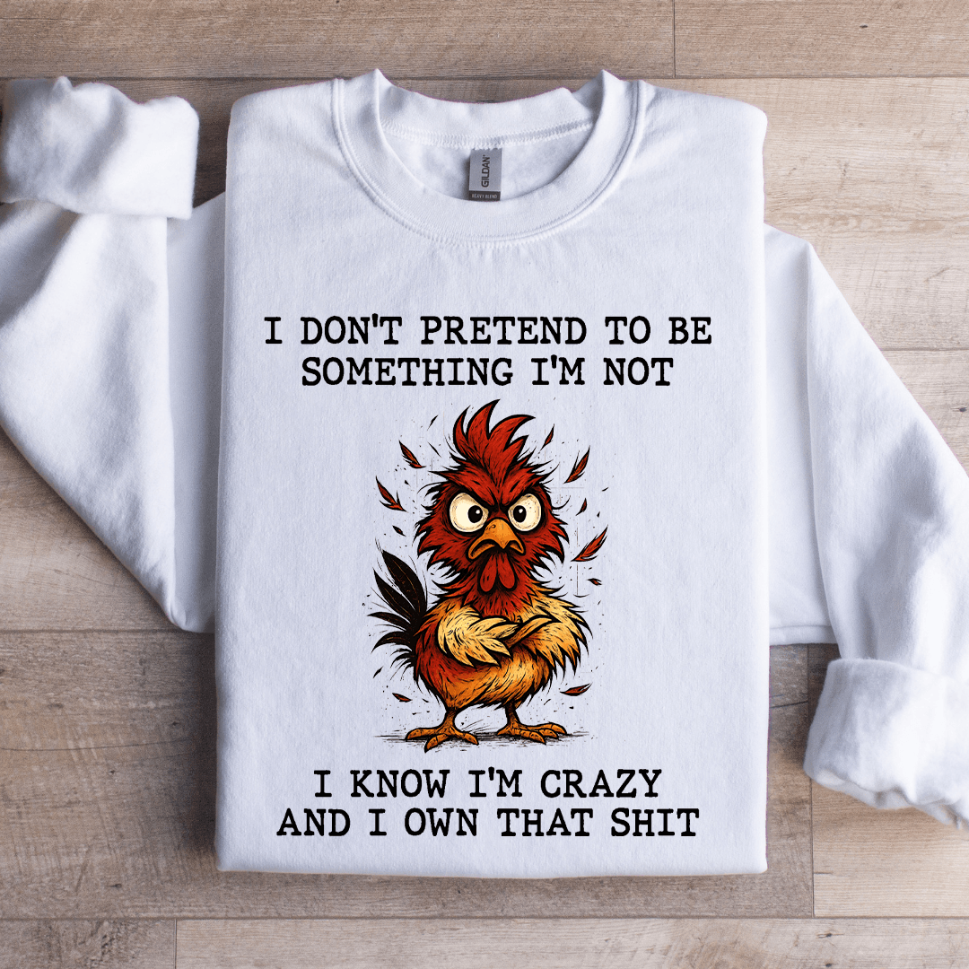 I Don't Pretend To Be Something Sweatshirt 2XL Sport Grey
