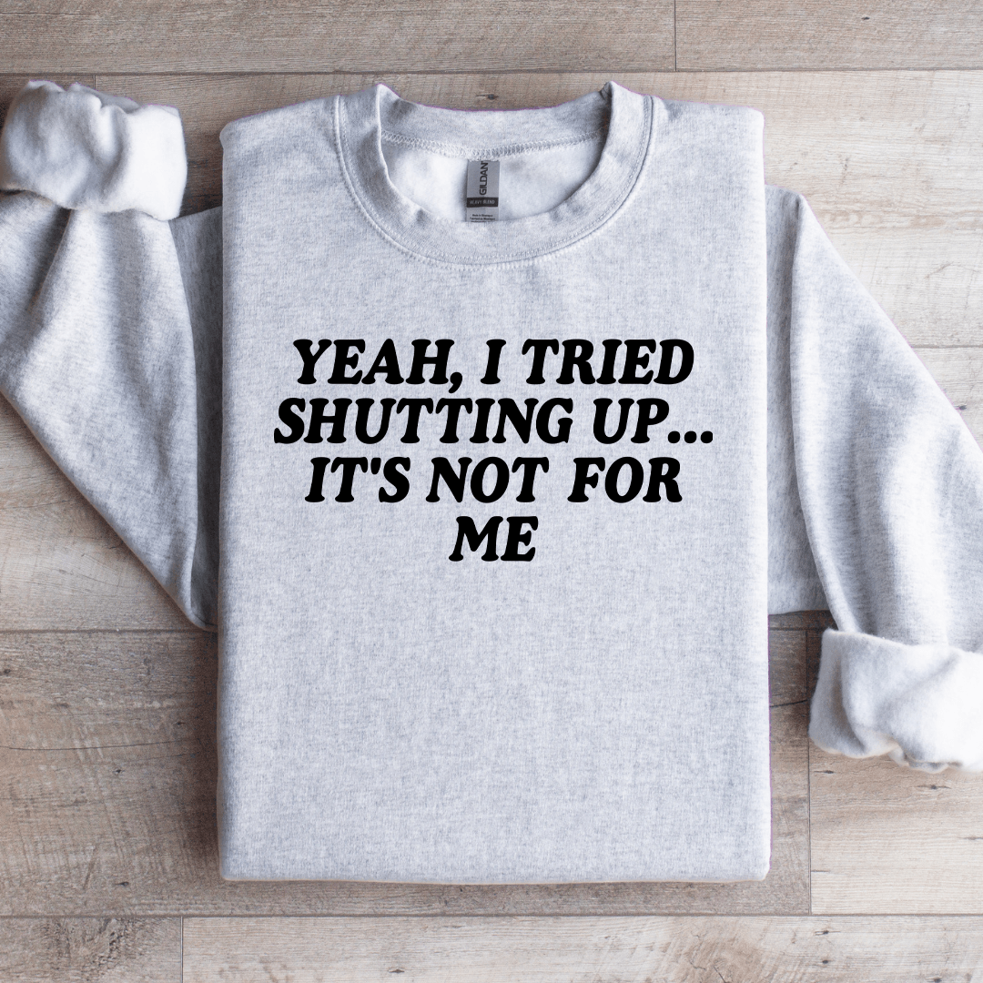 Yeah I Tried Shutting Up Sweatshirt 2XL Light Pink