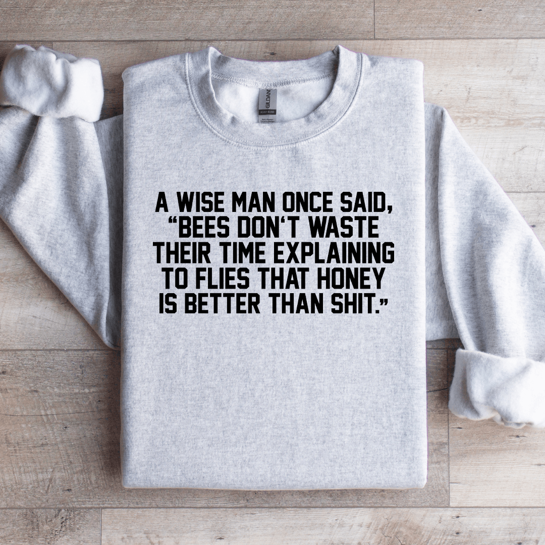 A Wise Man Once Said Sweatshirt S Sport Grey