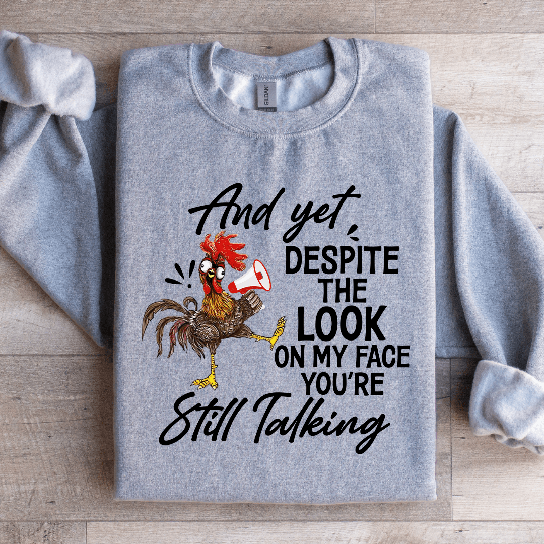 And Yet Despite The Look On My Face Sweatshirt M Sport Grey