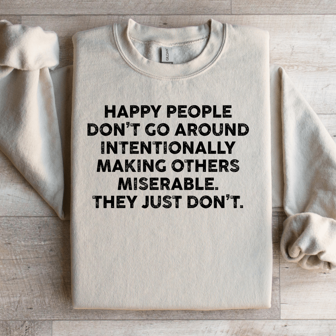 Happy People Don't Go Around Intentionally Sweatshirt 3XL Sport Grey
