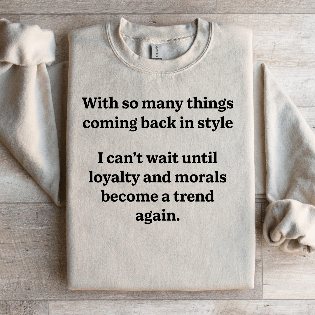 With So Many Things Coming Back In Style Sweatshirt S Light Pink