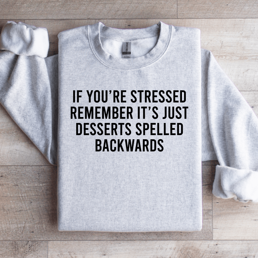 If You're Stressed Remember Sweatshirt S Black