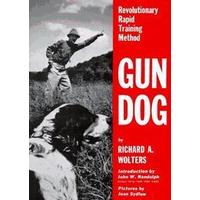 Gun Dog by Richard A. Wolters (Hardcover - E.P. Dutton)