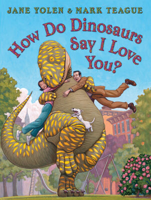 How Do Dinosaurs Say I Love You? (Hardcover) - Jane Yolen