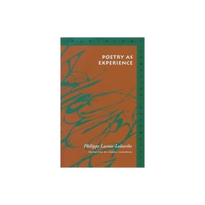 Poetry As Experience by Philippe Lacoue-Labarthe (Paperback - Stanford Univ Pr)