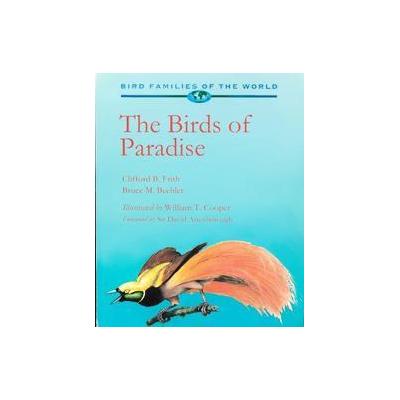 The Birds of Paradise by Bruce McP Beehler (Hardcover - Oxford Univ Pr on Demand)