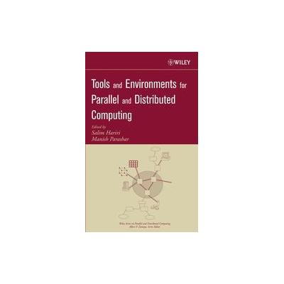 Tools and Ennvironments for Parallel and Distributed Computing by Salim Hariri (Hardcover - Wiley-In