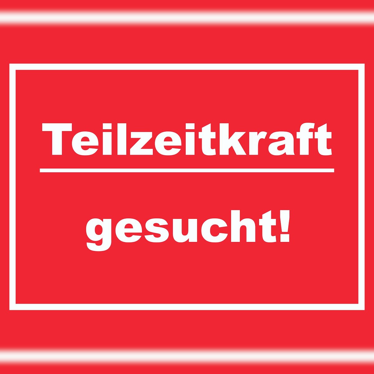 HB-Druck Teilzeitkraft gesucht Schild mit Text Aushängeschild rot-weiss A4 Rückseite selbstklebend Image