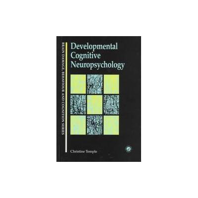 Developmental Cognitive Neuropsychology by Christine M. Temple (Hardcover - Psychology Pr)