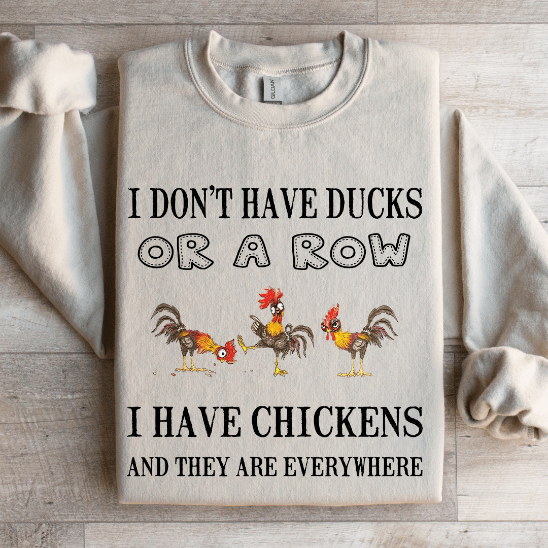 I Don't Have Ducks Or Row Sweatshirt 3XL Sand