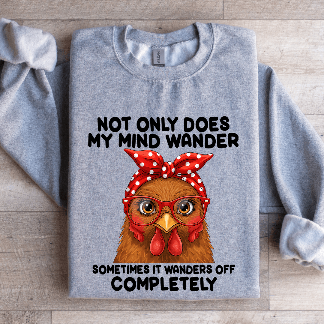 Not Only Does My Mind Wander Sometimes Sweatshirt L Sport Grey