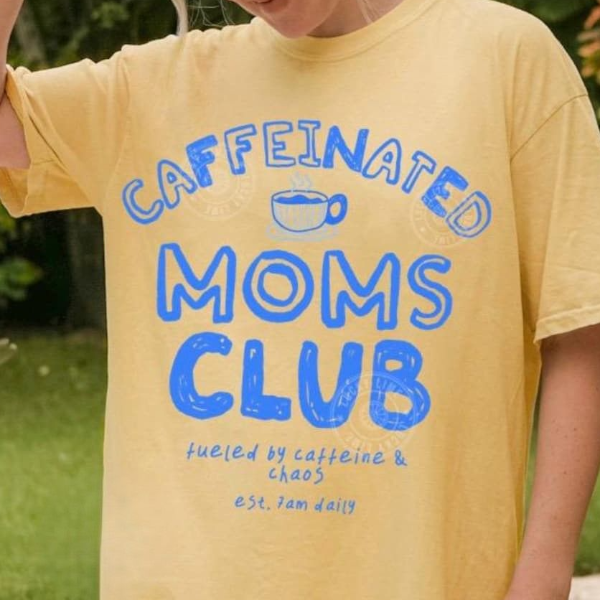 Caffeinated Moms Club Shirt, Mama Tshirt, Tired Moms Club Shirt, Funny Mom Graphic Tee, Mothers Day Gift green s t Shirt
