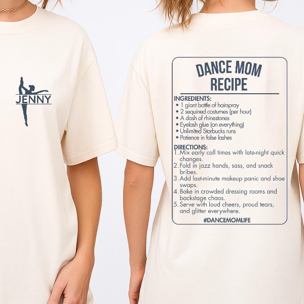 Custom Dance Mom Recipe Shirt Personalized Dance Mom Tee black m sweatshirt