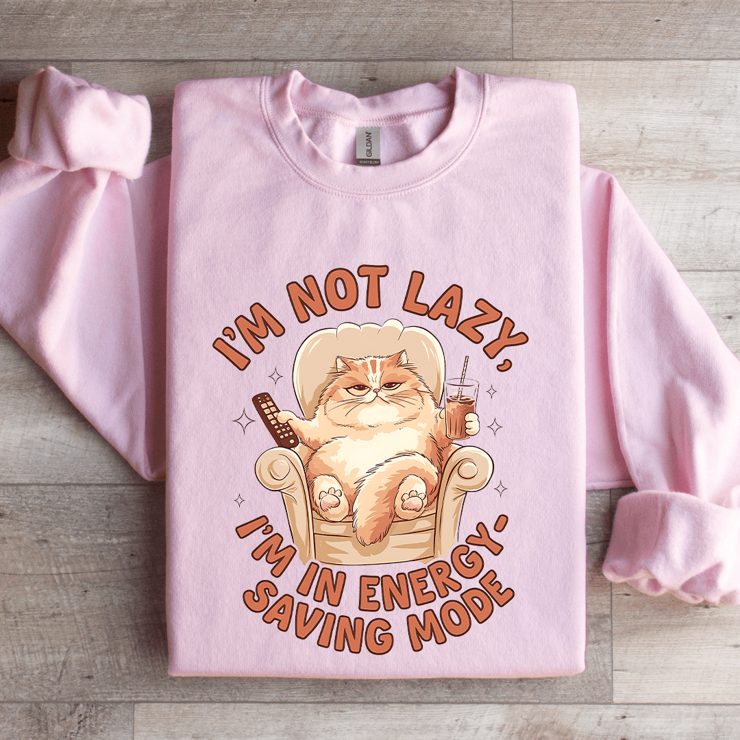 I'm Not Lazy I'm In Energy Sweatshirt 2XL Light Pink