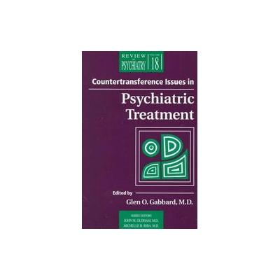 Countertransference Issues in Psychiatric Treatment by Glen O. Gabbard (Paperback - Amer Psychiatric