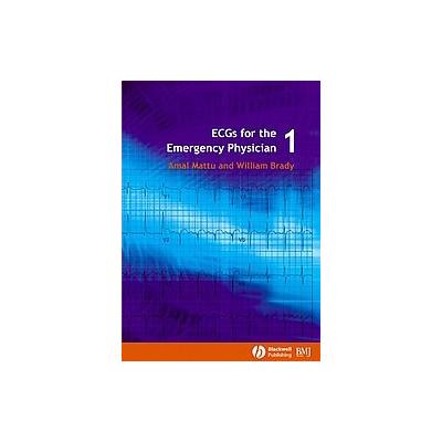 Ecg's for the Emergency Physician by Amal Mattu (Paperback - BMJ Books)