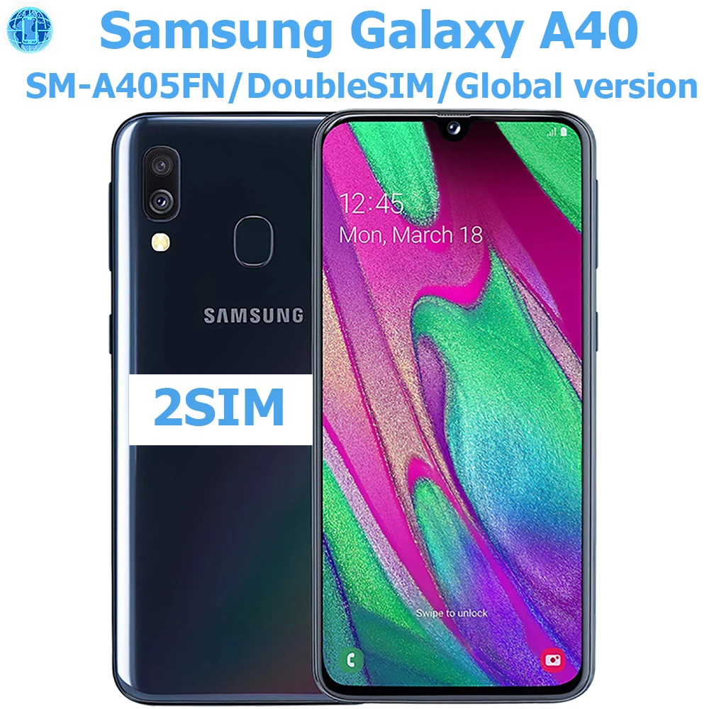 Samsung Galaxy A40 Android smartphone 5.9-inch AMOLED 1080 * 2340 Samsung smartphone 3100mAh global version 2SIM 25MP unlocked