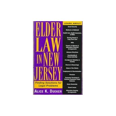 Elder Law in New Jersey by Alice K. Dueker (Paperback - Rutgers Univ Pr)