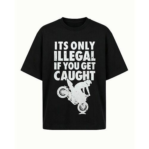 Es ist nur illegal, wenn man erwischt wird. DTG-Print-T-Shirt mit Rundhalsausschnitt, kurzen Ärmeln, sommerlich, aus Baumwolle, lässig.