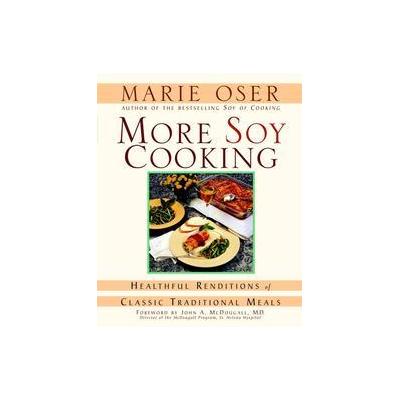 More Soy Cooking by Marie Oser (Paperback - John Wiley & Sons Inc.)
