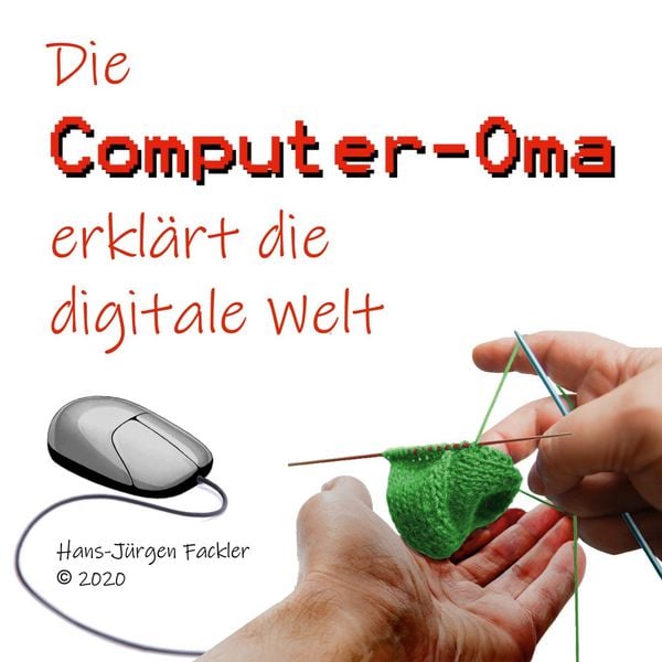 Computer-Oma, Taschenbuch von Hans-Jürgen Fackler, BoD – Books on Demand, 978-3-7526-4746-4