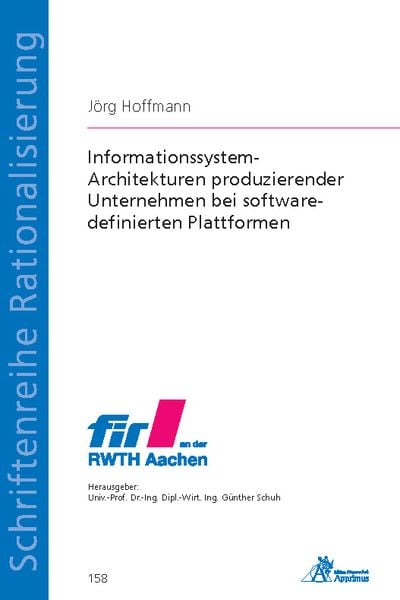Informationssystem-Architekturen produzierender Unternehmen bei software-definierten Plattformen, Taschenbuch von Jörg Hoffmann, Apprimus,