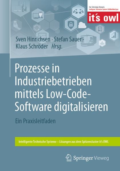 Prozesse in Industriebetrieben mittels Low-Code-Software digitalisieren, Taschenbuch von , Springer Berlin, 978-3-662-67949-4