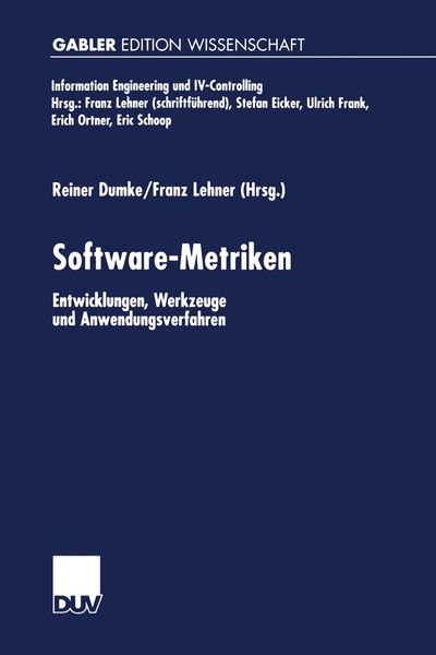 Software-Metriken, Taschenbuch von Reiner Dumke,Franz Lehner, Deutscher Universitätsverlag, 978-3-8244-7120-1