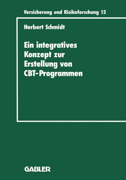 Ein integratives Konzept zur Erstellung von Computer-Based-Training-Programmen, Taschenbuch von Herbert Schmidt, Betriebswirtschaftlicher Verlag