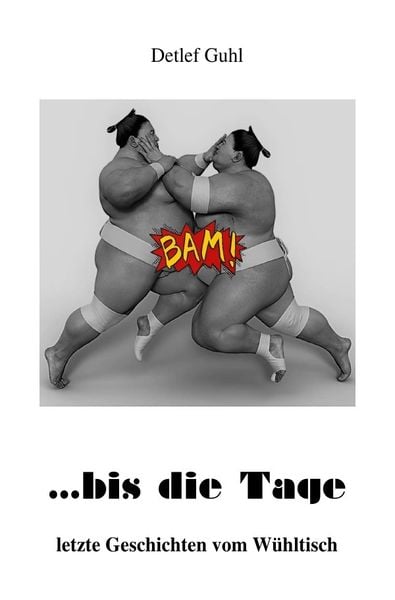 Die weißen Bücher / . . . bis die Tage (Die weißen Bücher), Taschenbuch von Detlef Guhl, Epubli, 978-3-7502-4598-3