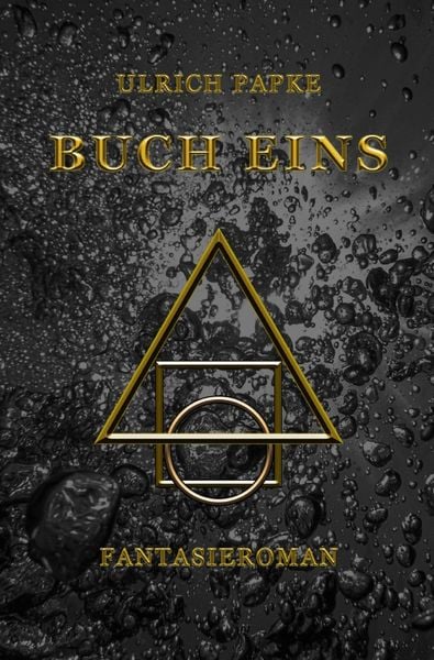 Buch / Buch Eins, Taschenbuch von Ulrich Papke, Epubli, 978-3-7575-2025-0